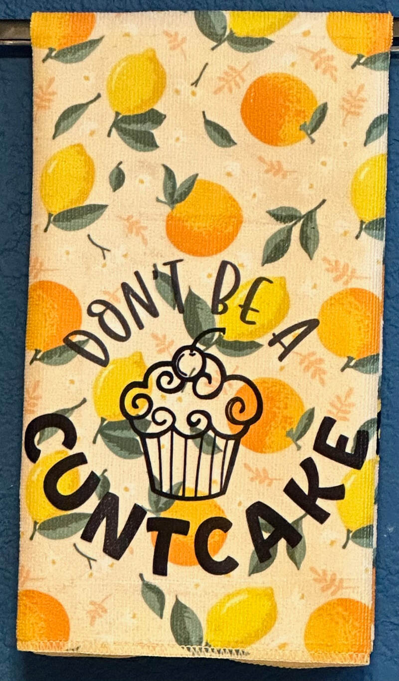 DON'T BE A CUNTCAKE