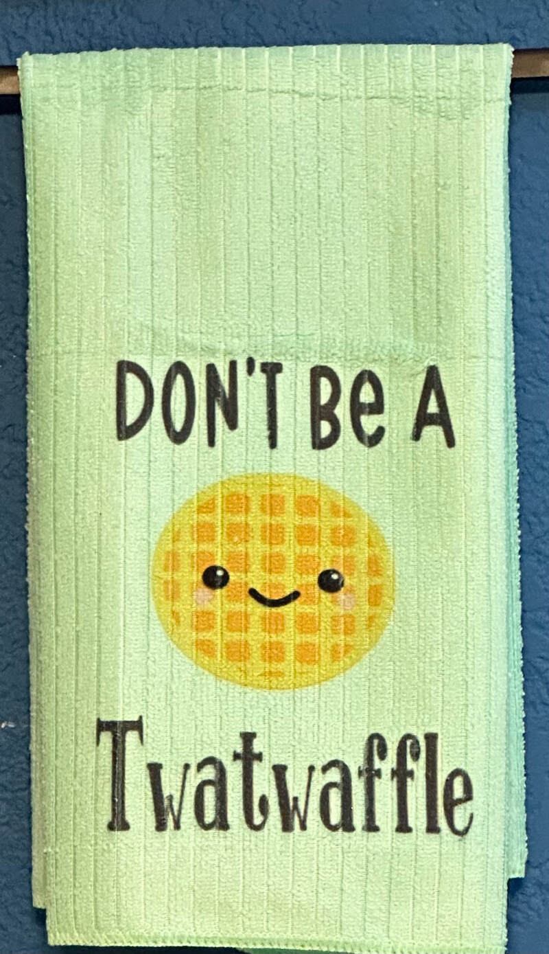 DON'T BE A TWATWAFFLE
