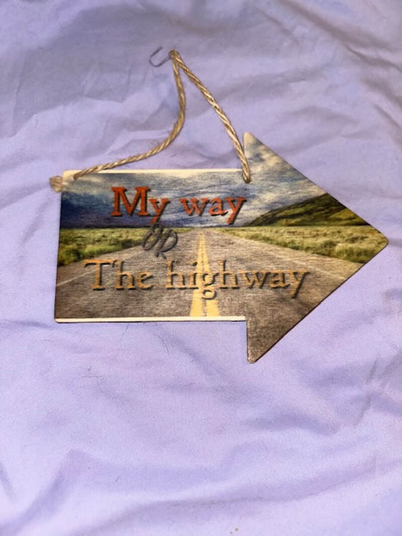 MY WAY OR THE HIGHWAY